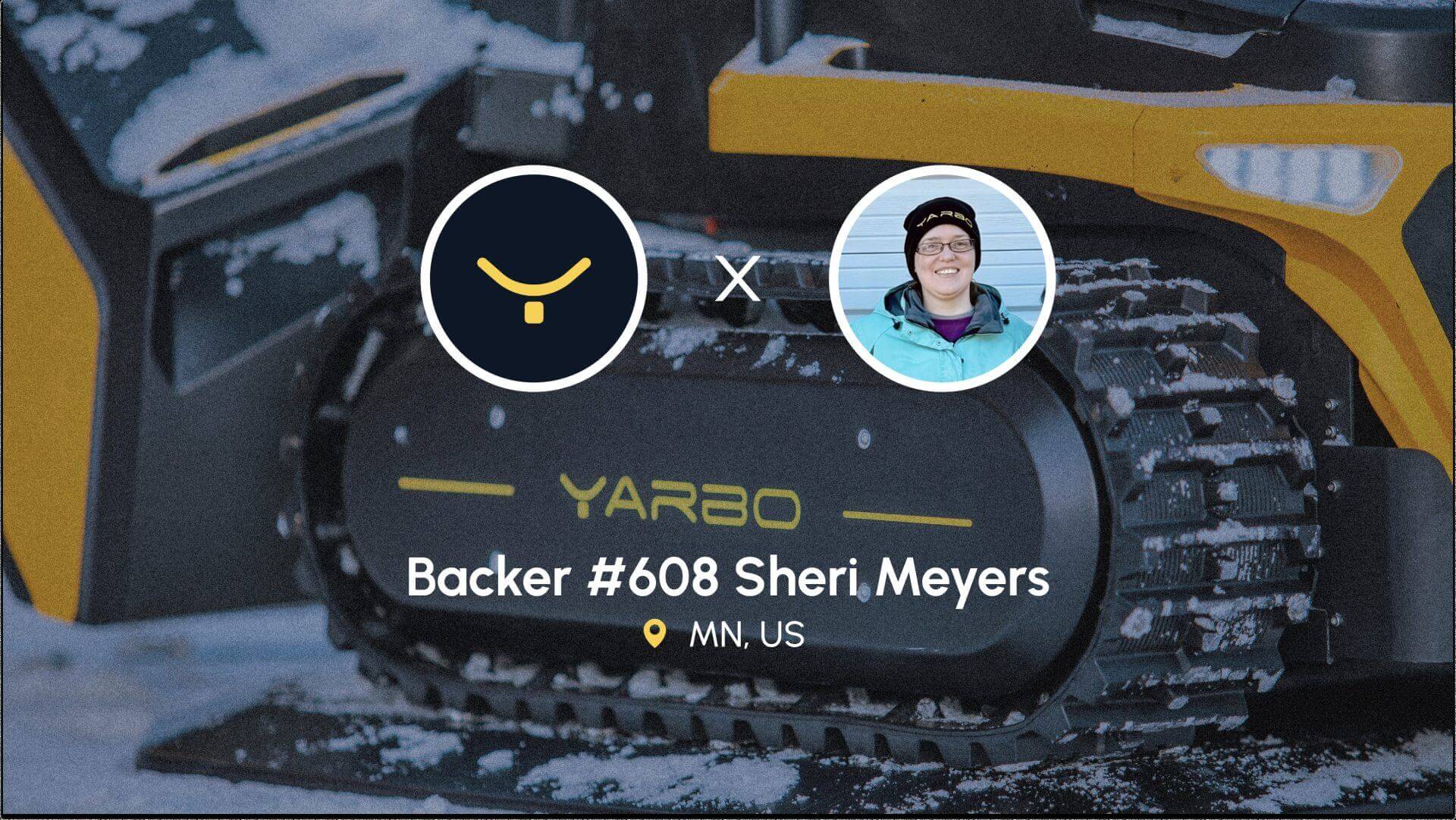 Yarbo Moments: Backer #608 Sheri Meyers